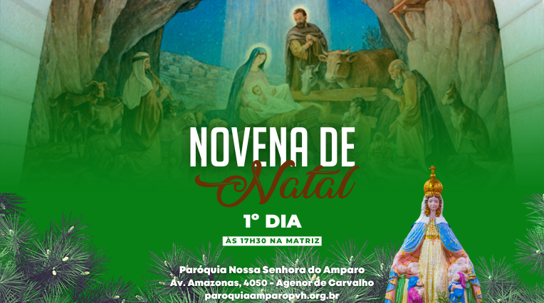 NOVENA DE NATAL - 1º ENCONTRO - Paróquia Nossa Senhora do Amparo